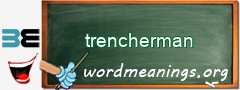 WordMeaning blackboard for trencherman